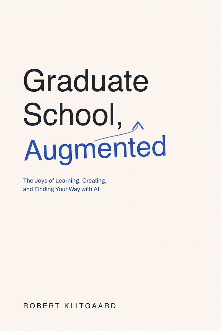 Book cover: Graduate School, Augmented by Robert Klitgaard